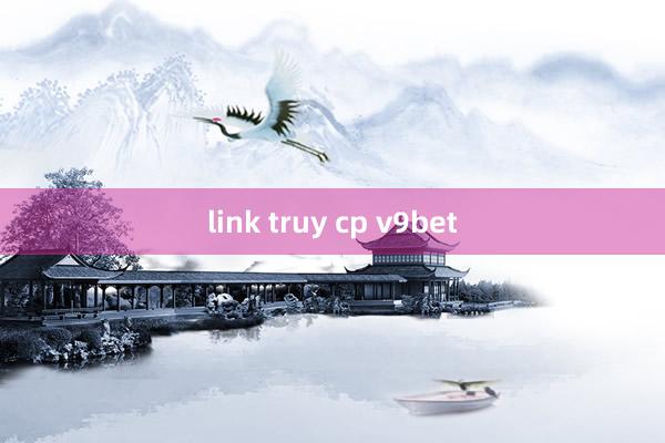 link truy cp v9bet