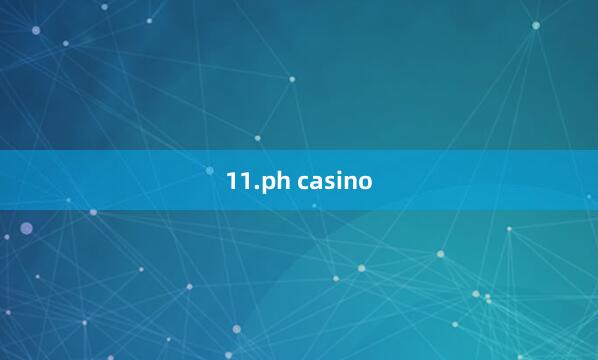 11.ph casino