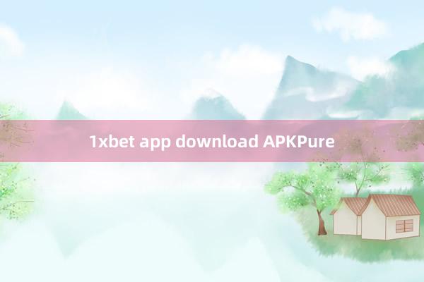 1xbet app download APKPure