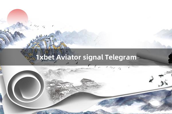 1xbet Aviator signal Telegram