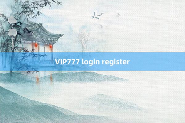 VIP777 login register