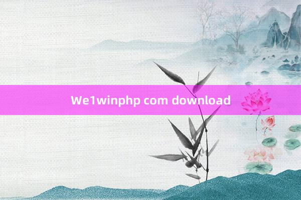 We1winphp com download