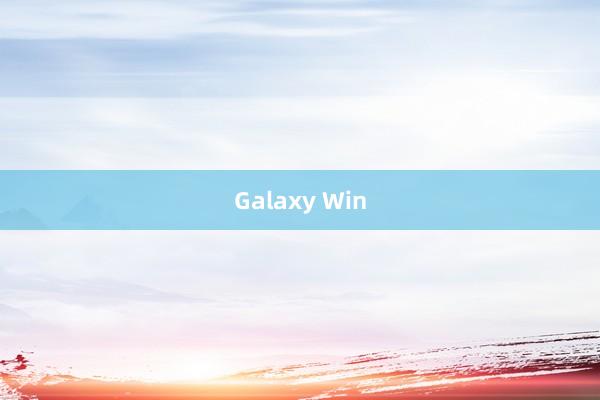 Galaxy Win