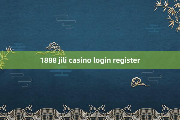 1888 jili casino login register