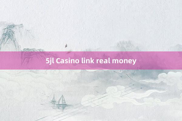 5jl Casino link real money