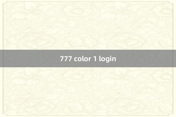 777 color 1 login