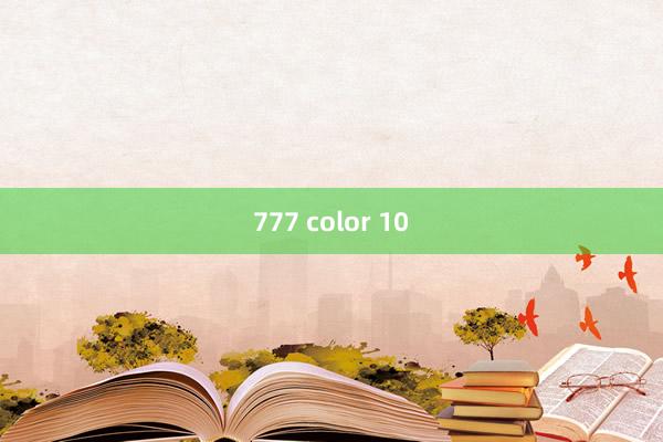 777 color 10