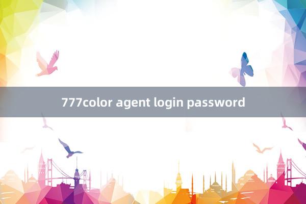 777color agent login password