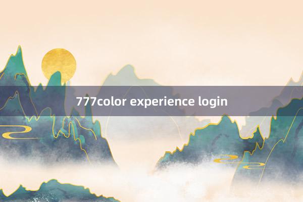 777color experience login