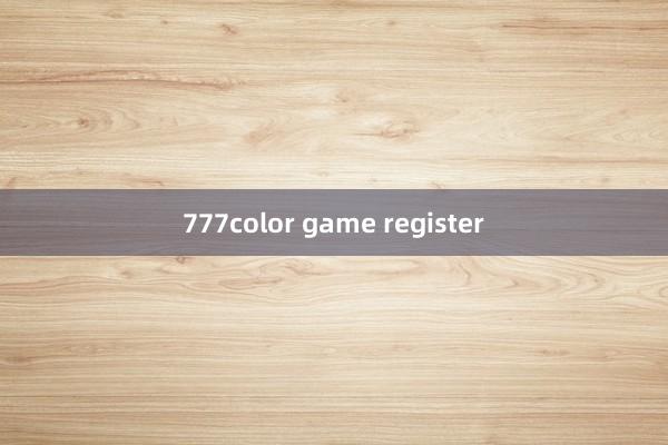 777color game register